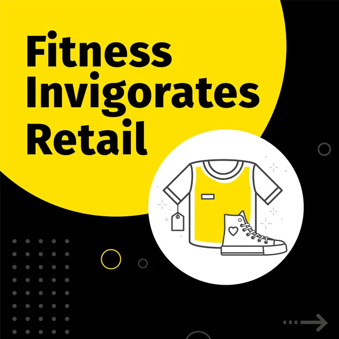 Fitness Invigorates Retail